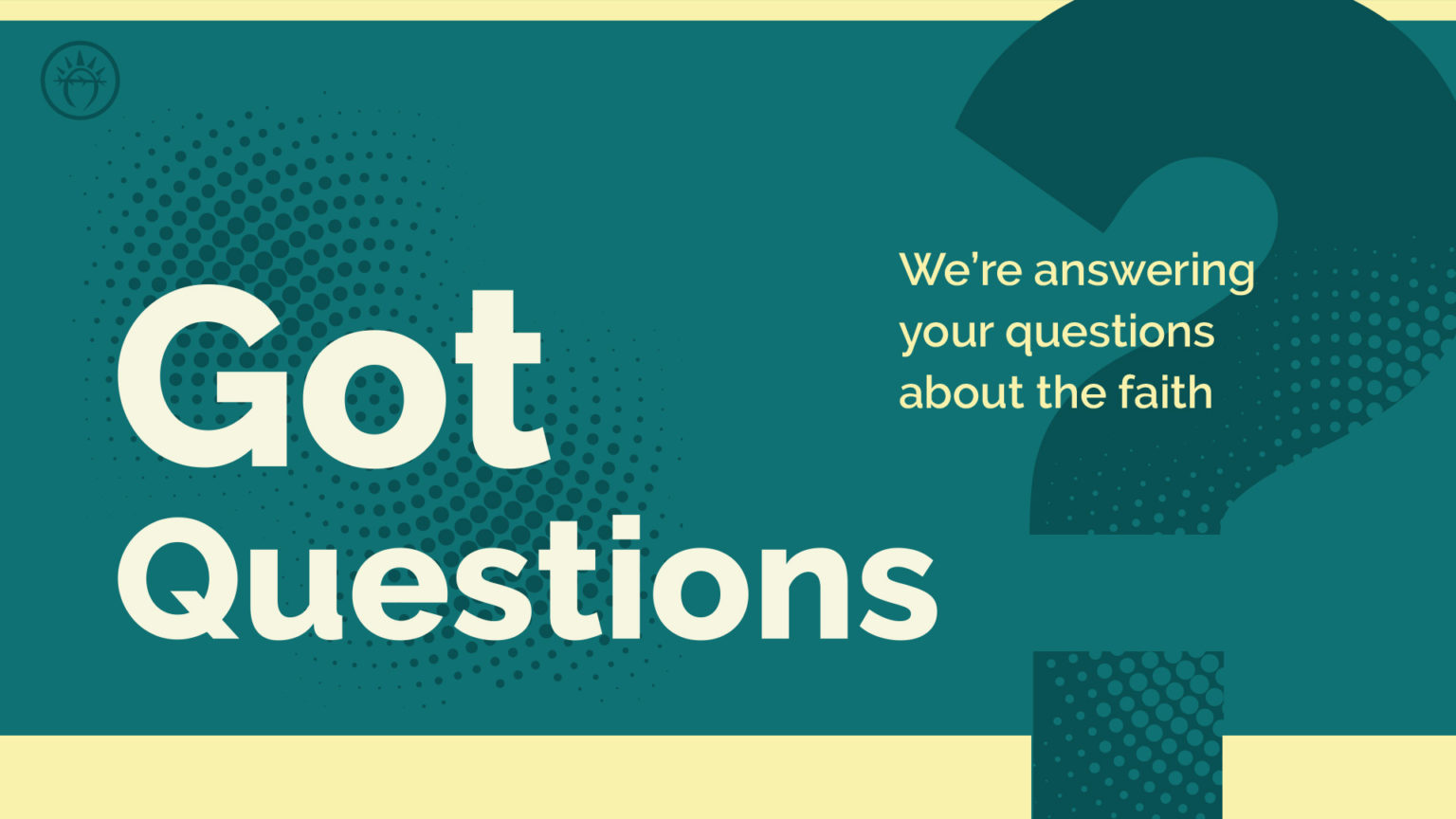 Got Questions? Calvary Ventura